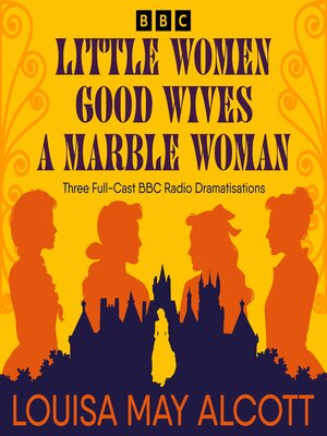 cover image of Little Women, Good Wives & a Marble Woman